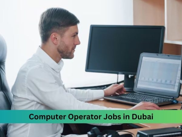 Computer Operator Jobs in Dubai